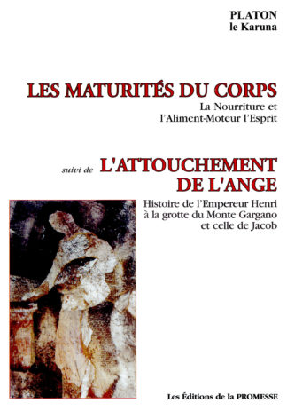 Les Maturites du corps -L'attouchement de l'ange - Platon Le Karuna - Couverture