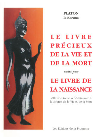 Platon Le Karuna - Le Livre Précieux de la Vie et de la Mort – Le Livre de la Naissance - Couverture Editions de la Promesse